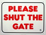 Gate Sign PVC - Please Shut The Gate Large-dog-The Pet Centre